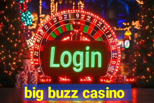 big buzz casino